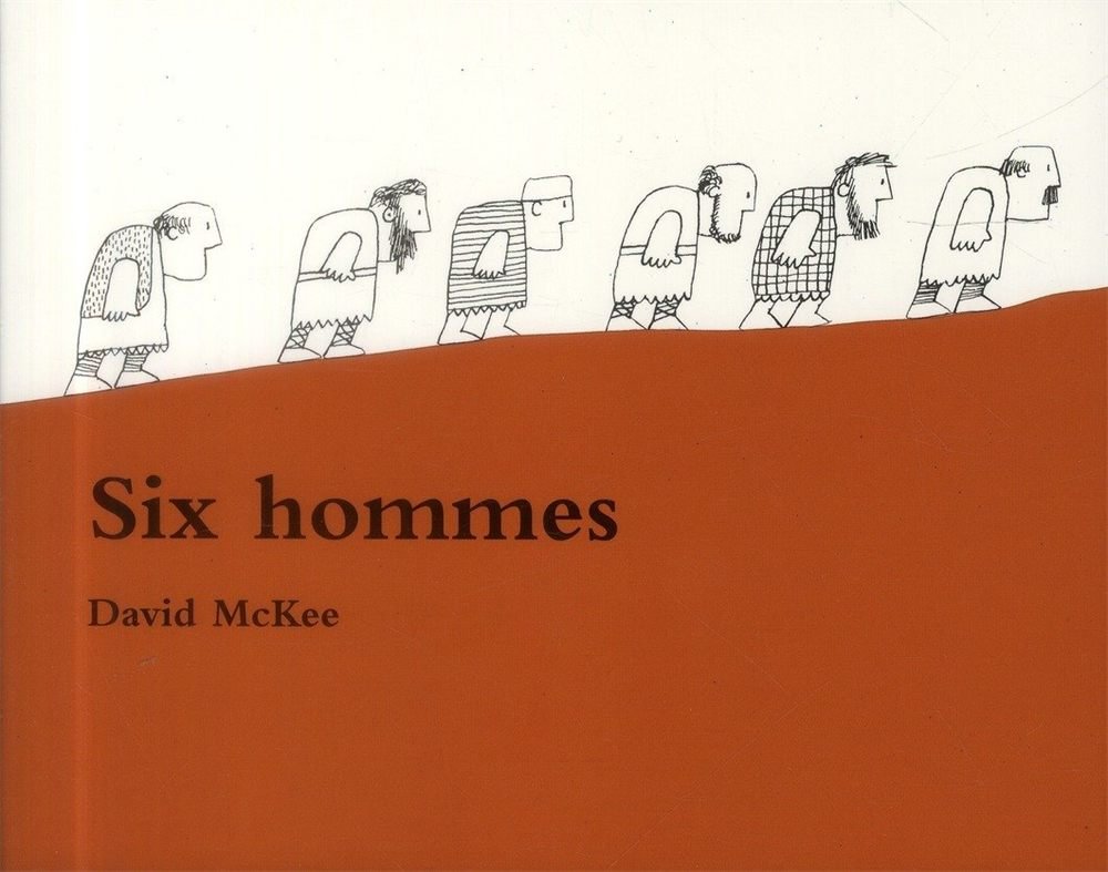 Couverture de Six Hommes, de David McKee (Kaléidoscope).